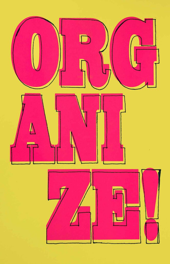 organize poster, silkscreen pink on yellow